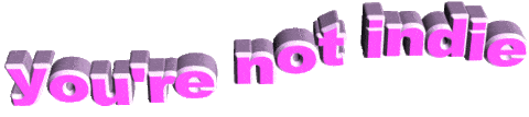 youre not indie pink 3d text doodle